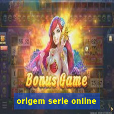 origem serie online